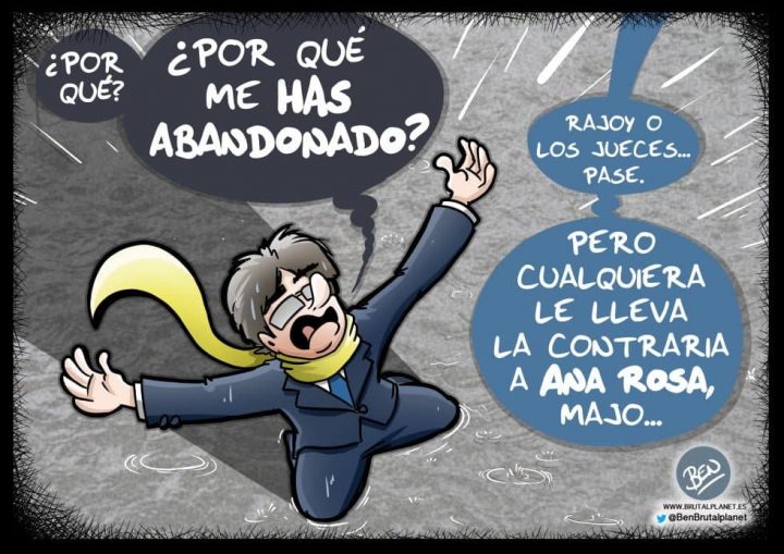 BrutalPlanet - 0366 - Puigdemont abandonado